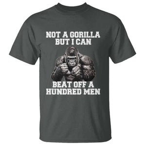 Funny Internet Meme T Shirt Not A Gorilla But I Can Beat Off 100 Men TS10 Dark Heather Print Your Wear