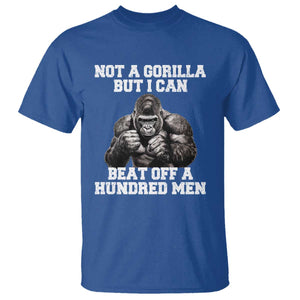 Funny Internet Meme T Shirt Not A Gorilla But I Can Beat Off 100 Men TS10 Royal Blue Print Your Wear