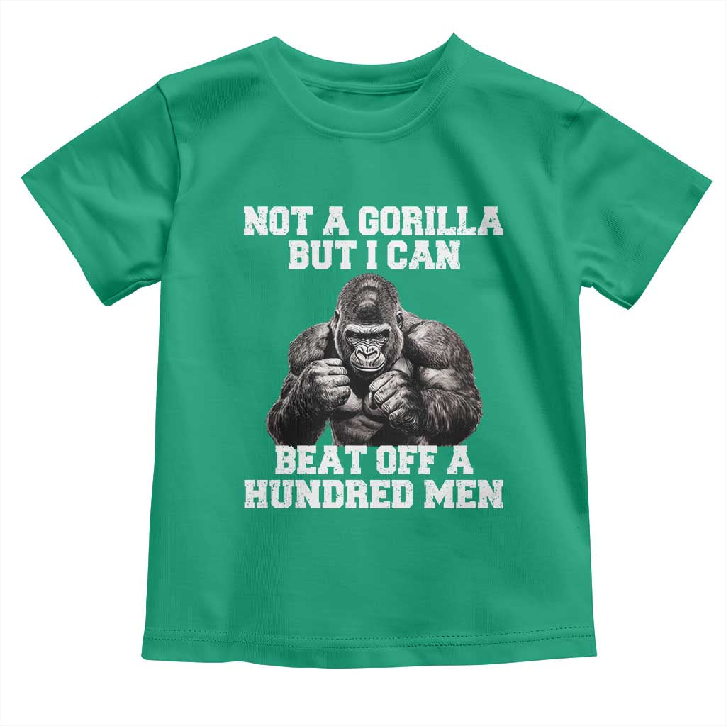 Funny Internet Meme Toddler T Shirt Not A Gorilla But I Can Beat Off 100 Men TS10 Irish Green Print Your Wear