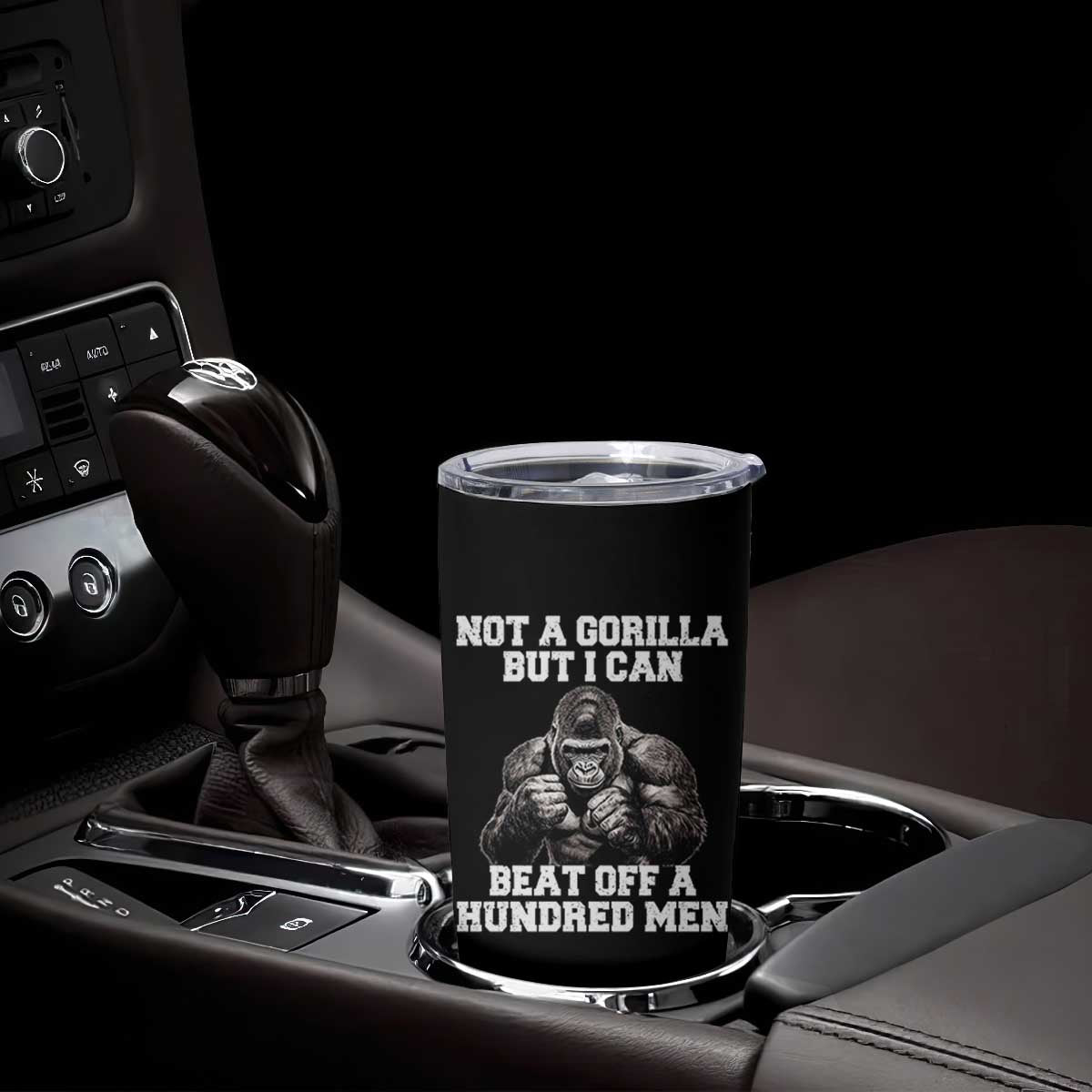 Funny Internet Meme Tumbler Cup Not A Gorilla But I Can Beat Off 100 Men TS10 Print Your Wear