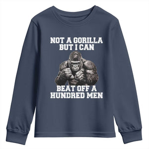 Funny Internet Meme Youth Sweatshirt Not A Gorilla But I Can Beat Off 100 Men TS10 Navy Print Your Wear