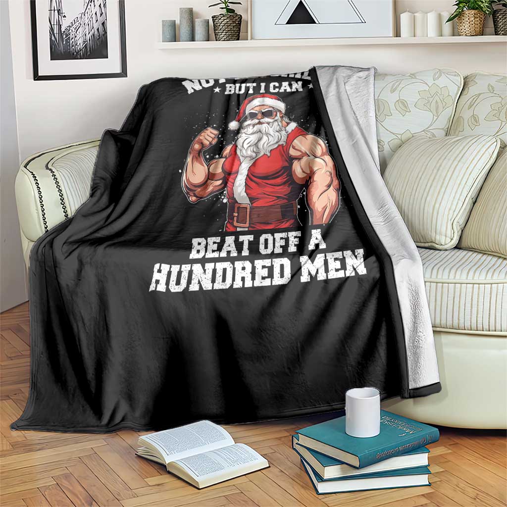Funny Muscle Santa Throw Blanket Not A Gorilla But I Can Beat Off 100 Men Bodybuilder Christmas TS10 Print Your Wear