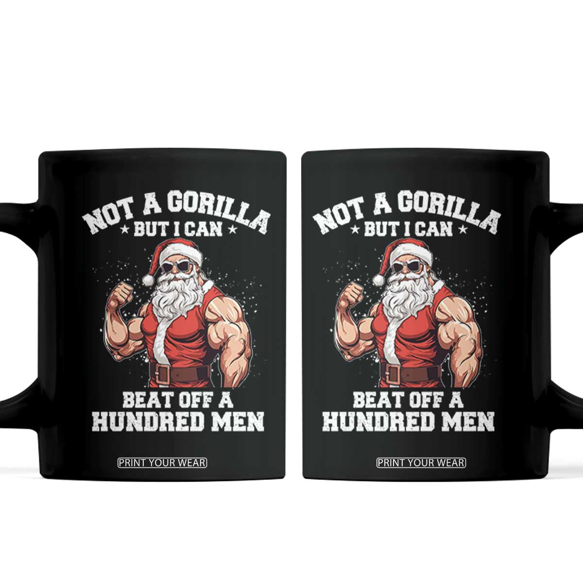 Funny Muscle Santa Coffee Mug Not A Gorilla But I Can Beat Off 100 Men Bodybuilder Christmas TS10 Black Print Your Wear