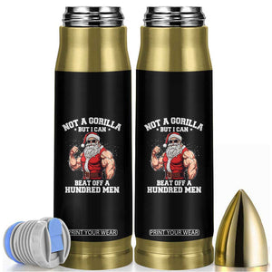 Funny Muscle Santa Bullet Tumbler Not A Gorilla But I Can Beat Off 100 Men Bodybuilder Christmas TS10 Black Print Your Wear