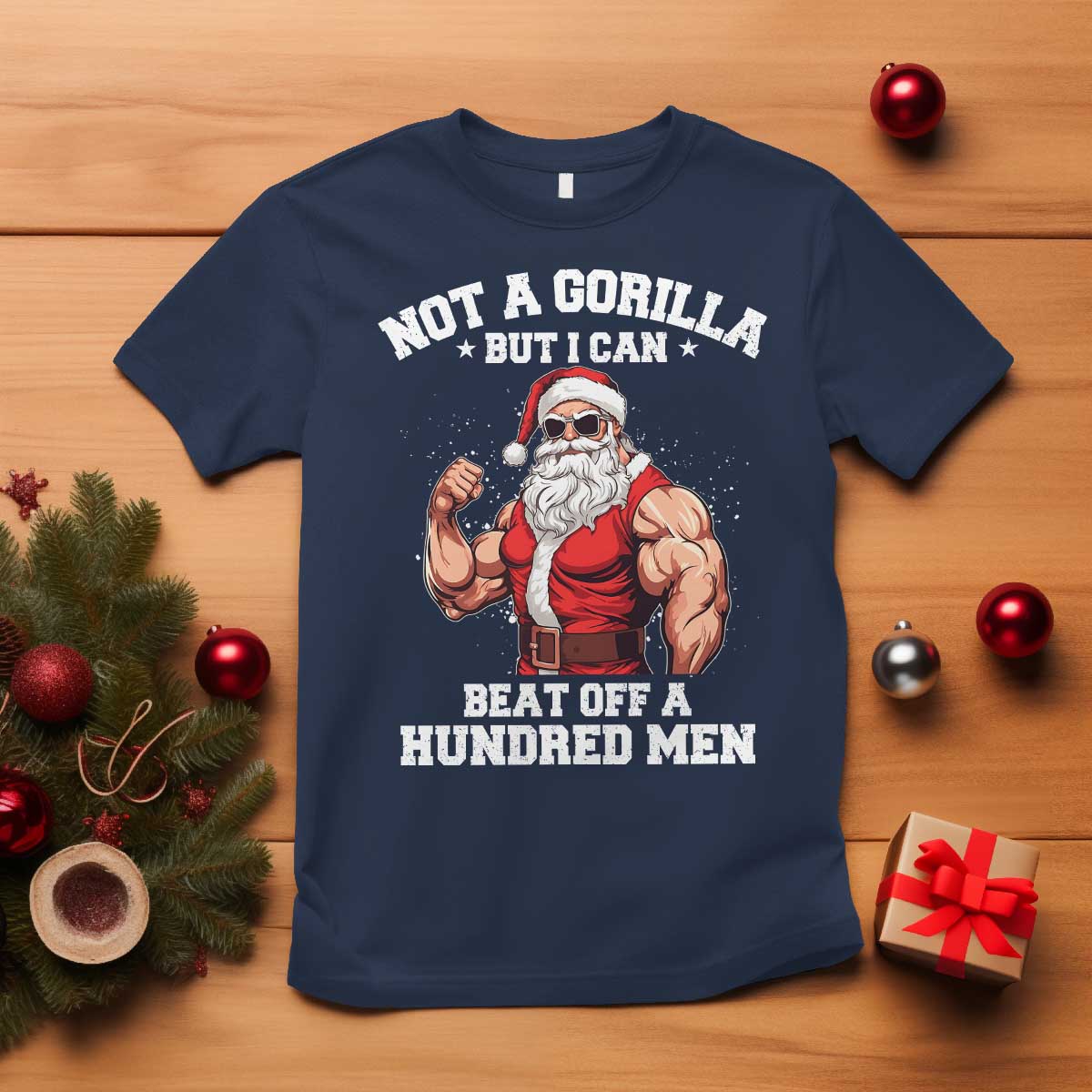 Funny Muscle Santa T Shirt Not A Gorilla But I Can Beat Off 100 Men Bodybuilder Christmas TS10 Navy Print Your Wear