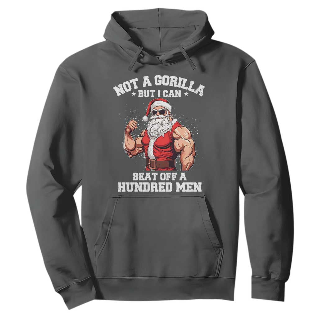 Funny Muscle Santa Hoodie Not A Gorilla But I Can Beat Off 100 Men Bodybuilder Christmas TS10 Dark Heather Print Your Wear