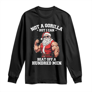 Funny Muscle Santa Long Sleeve Shirt Not A Gorilla But I Can Beat Off 100 Men Bodybuilder Christmas TS10 Black Print Your Wear