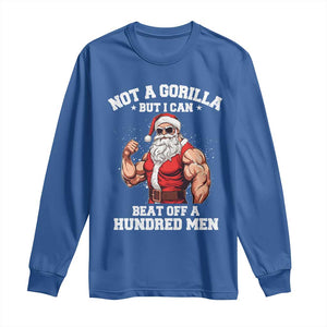 Funny Muscle Santa Long Sleeve Shirt Not A Gorilla But I Can Beat Off 100 Men Bodybuilder Christmas TS10 Royal Blue Print Your Wear