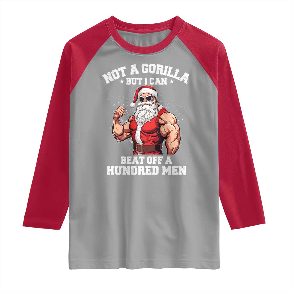 Funny Muscle Santa Raglan Shirt Not A Gorilla But I Can Beat Off 100 Men Bodybuilder Christmas TS10 Sport Gray Red Print Your Wear