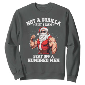 Funny Muscle Santa Sweatshirt Not A Gorilla But I Can Beat Off 100 Men Bodybuilder Christmas TS10 Dark Heather Print Your Wear