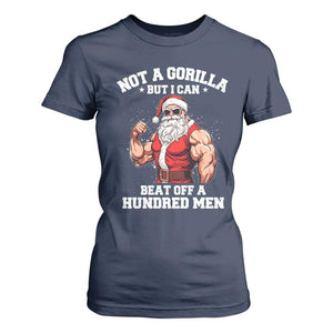 Funny Muscle Santa T Shirt For Women Not A Gorilla But I Can Beat Off 100 Men Bodybuilder Christmas TS10 Navy Print Your Wear