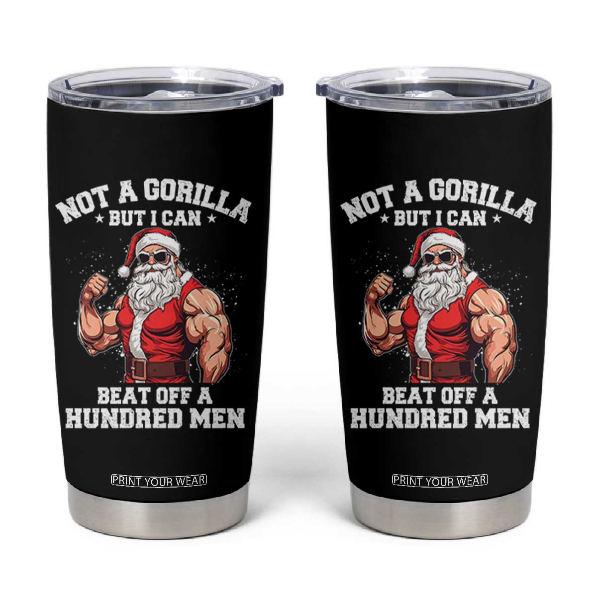 Funny Muscle Santa Tumbler Cup Not A Gorilla But I Can Beat Off 100 Men Bodybuilder Christmas TS10 Black Print Your Wear