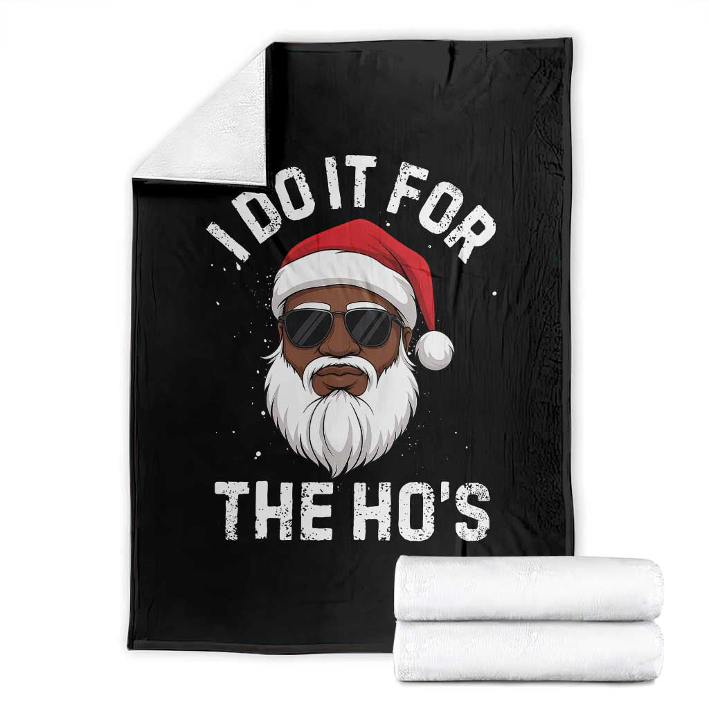 I Do It For The Hos Black Santa Christmas Throw Blanket Funny Inappropriate Rude Santa TS10 Black Print Your Wear