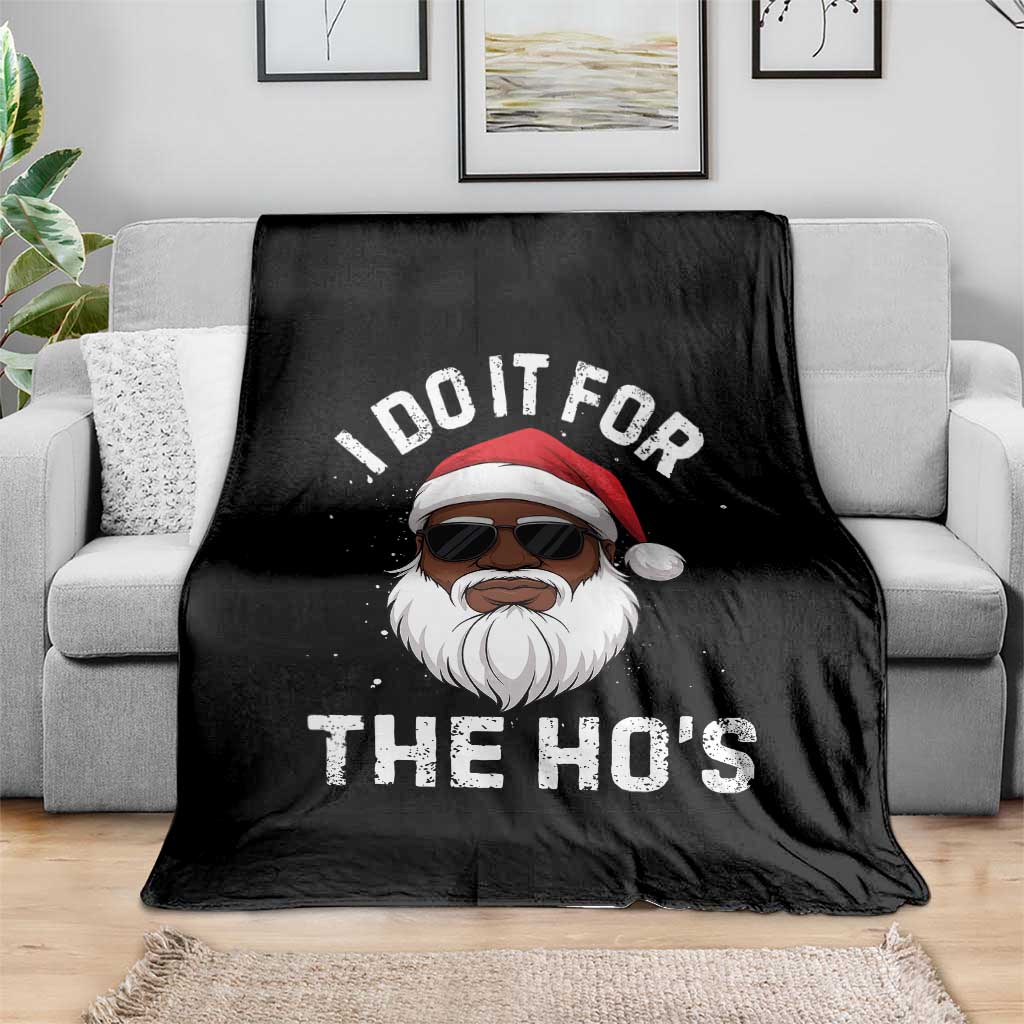 I Do It For The Hos Black Santa Christmas Throw Blanket Funny Inappropriate Rude Santa TS10 Print Your Wear