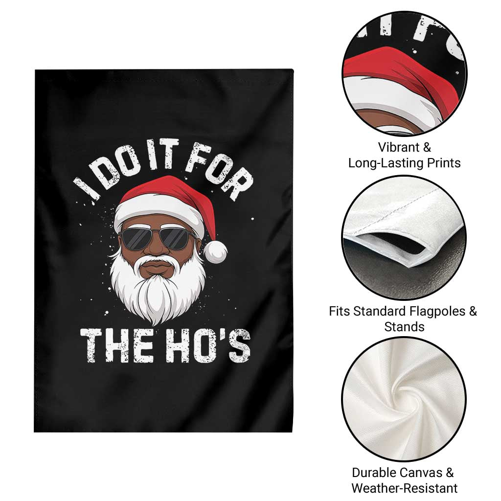 I Do It For The Hos Black Santa Christmas Garden Flag Funny Inappropriate Rude Santa TS10 Print Your Wear