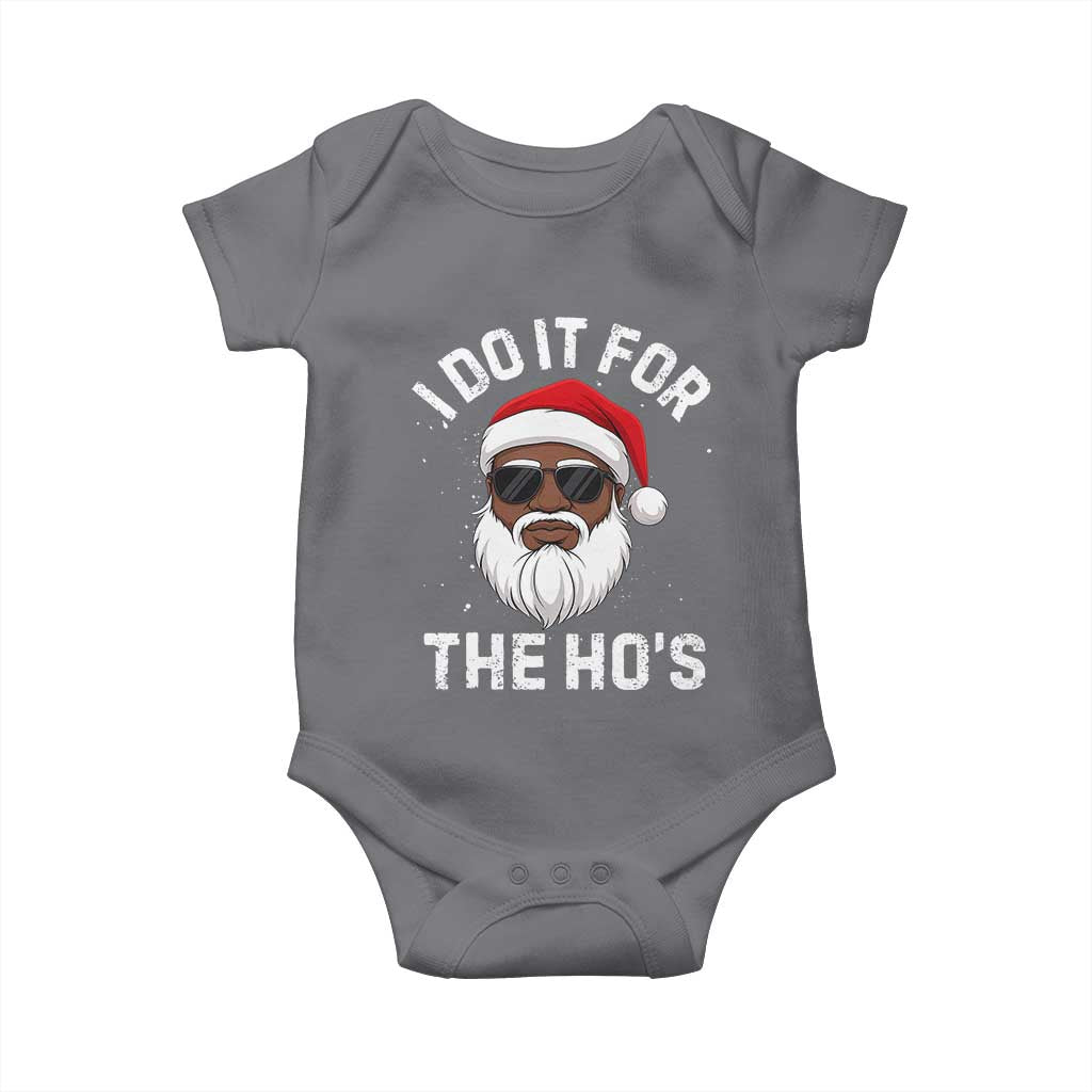 I Do It For The Hos Black Santa Christmas Baby Onesie Funny Inappropriate Rude Santa TS10 Charcoal Print Your Wear