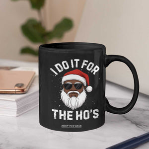 I Do It For The Hos Black Santa Christmas Coffee Mug Funny Inappropriate Rude Santa - Print Your Wear