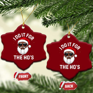 I Do It For The Hos Black Santa Christmas Ceramic Ornament Funny Inappropriate Rude Santa TS10 Print Your Wear