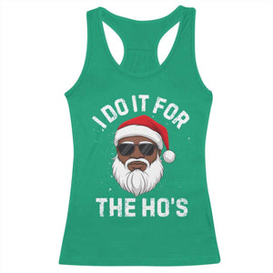 I Do It For The Hos Black Santa Christmas Racerback Tank Top Funny Inappropriate Rude Santa TS10 Irish Green Print Your Wear