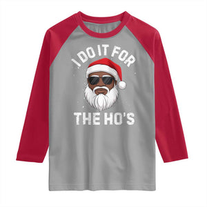 I Do It For The Hos Black Santa Christmas Raglan Shirt Funny Inappropriate Rude Santa TS10 Sport Gray Red Print Your Wear