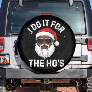I Do It For The Hos Black Santa Christmas Spare Tire Cover Funny Inappropriate Rude Santa TS10 No hole Black Print Your Wear