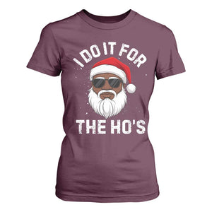 I Do It For The Hos Black Santa Christmas T Shirt For Women Funny Inappropriate Rude Santa TS10 Maroon Print Your Wear
