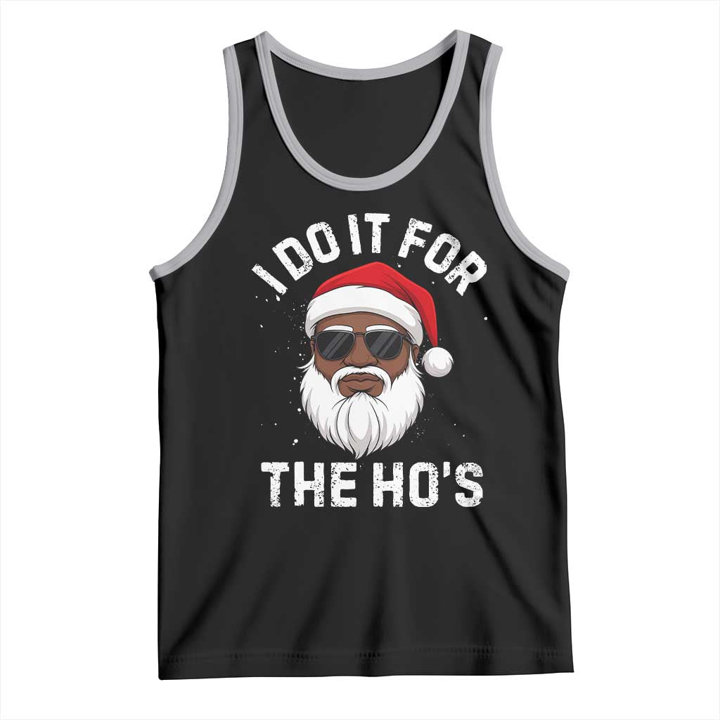 I Do It For The Hos Black Santa Christmas Tank Top Funny Inappropriate Rude Santa TS10 Black Athletic Heather Print Your Wear