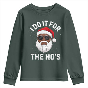 I Do It For The Hos Black Santa Christmas Youth Sweatshirt Funny Inappropriate Rude Santa TS10 Dark Forest Green Print Your Wear