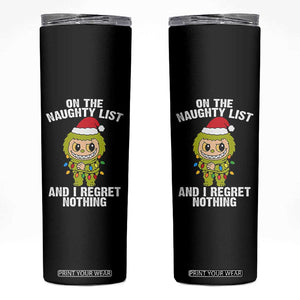 Funny Christmas Skinny Tumbler On the Naughty List I Regret Nothing Kawaii Bubu TS10 Black Print Your Wear