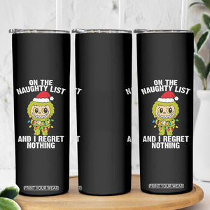 Funny Christmas Skinny Tumbler On the Naughty List I Regret Nothing Kawaii Bubu TS10 Print Your Wear