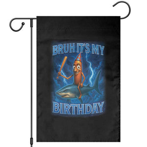 Bruh Its My Birthday Garden Flag Italian Brainrot Meme Birthday Kids Family Party Bday TS10 Black Print Your Wear