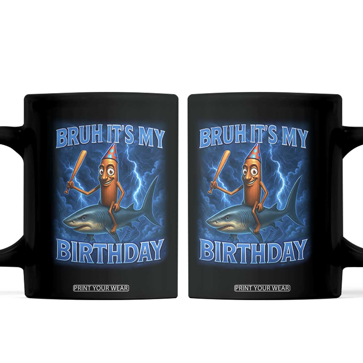 Bruh Its My Birthday Coffee Mug Italian Brainrot Meme Birthday Kids Family Party Bday TS10 Black Print Your Wear