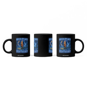 Bruh Its My Birthday Coffee Mug Italian Brainrot Meme Birthday Kids Family Party Bday TS10 Print Your Wear