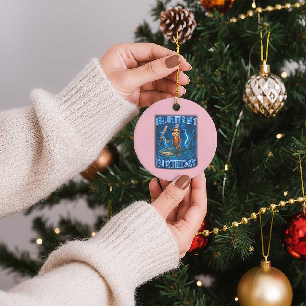 Bruh Its My Birthday Ceramic Ornament Italian Brainrot Meme Birthday Kids Family Party Bday TS10 1pc Light Pink Print Your Wear