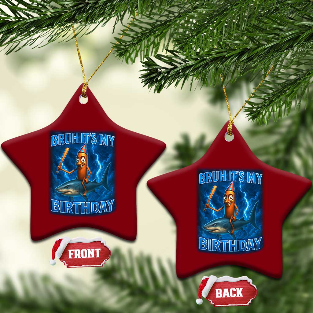 Bruh Its My Birthday Ceramic Ornament Italian Brainrot Meme Birthday Kids Family Party Bday TS10 Print Your Wear
