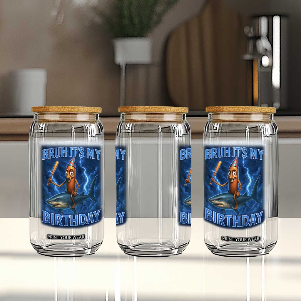 Bruh Its My Birthday Glass Can Italian Brainrot Meme Birthday Kids Family Party Bday TS10 Print Your Wear