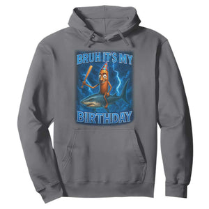 Bruh Its My Birthday Hoodie Italian Brainrot Meme Birthday Kids Family Party Bday TS10 Charcoal Print Your Wear
