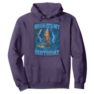 Bruh Its My Birthday Hoodie Italian Brainrot Meme Birthday Kids Family Party Bday TS10 Purple Print Your Wear