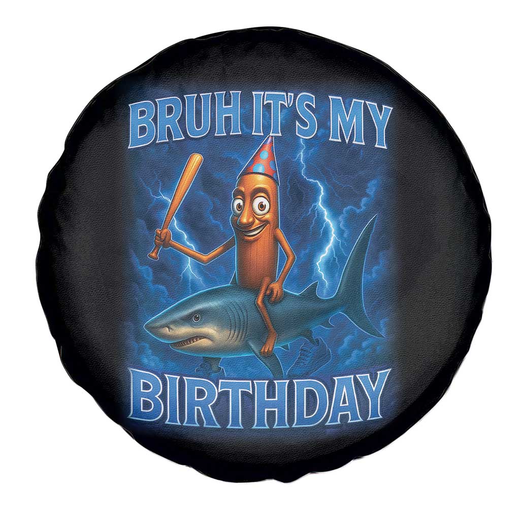 Bruh Its My Birthday Spare Tire Cover Italian Brainrot Meme Birthday Kids Family Party Bday TS10 Print Your Wear