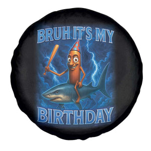 Bruh Its My Birthday Spare Tire Cover Italian Brainrot Meme Birthday Kids Family Party Bday TS10 Print Your Wear