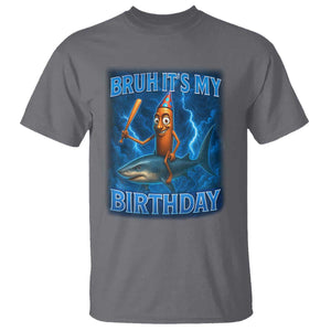 Bruh Its My Birthday T Shirt Italian Brainrot Meme Birthday Kids Family Party Bday TS10 Charcoal Print Your Wear
