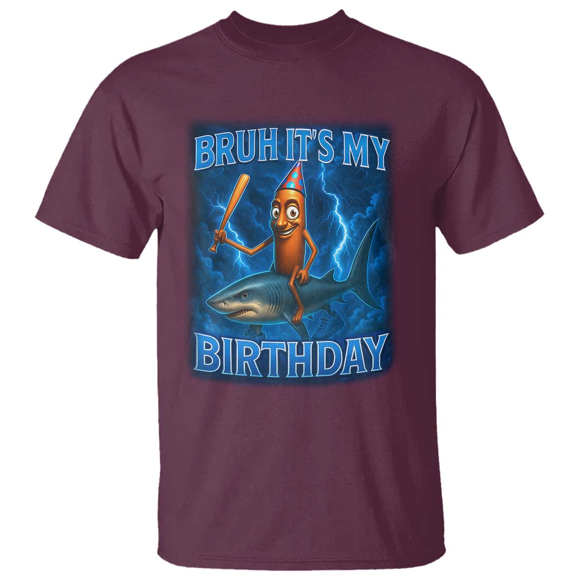 Bruh Its My Birthday T Shirt Italian Brainrot Meme Birthday Kids Family Party Bday TS10 Maroon Print Your Wear