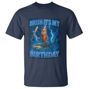 Bruh Its My Birthday T Shirt Italian Brainrot Meme Birthday Kids Family Party Bday TS10 Navy Print Your Wear
