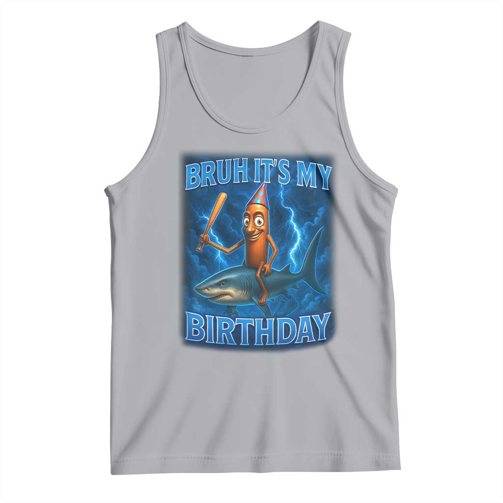 Bruh Its My Birthday Tank Top Italian Brainrot Meme Birthday Kids Family Party Bday TS10 Athletic Heather Print Your Wear