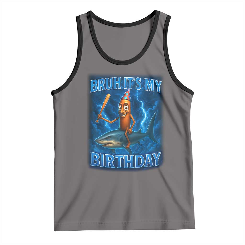 Bruh Its My Birthday Tank Top Italian Brainrot Meme Birthday Kids Family Party Bday TS10 Deep Heather Black Print Your Wear