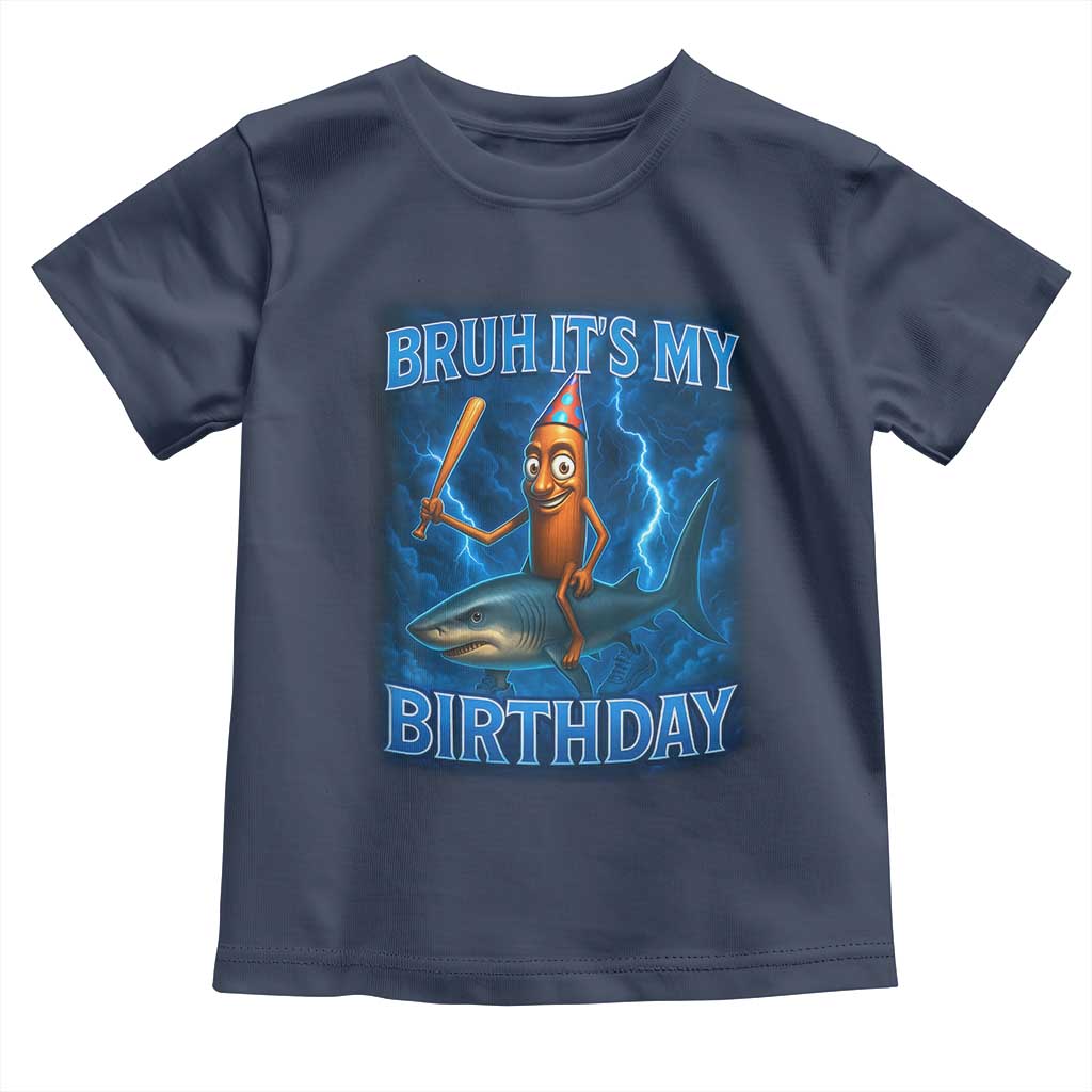 Bruh Its My Birthday Toddler T Shirt Italian Brainrot Meme Birthday Kids Family Party Bday TS10 Navy Print Your Wear