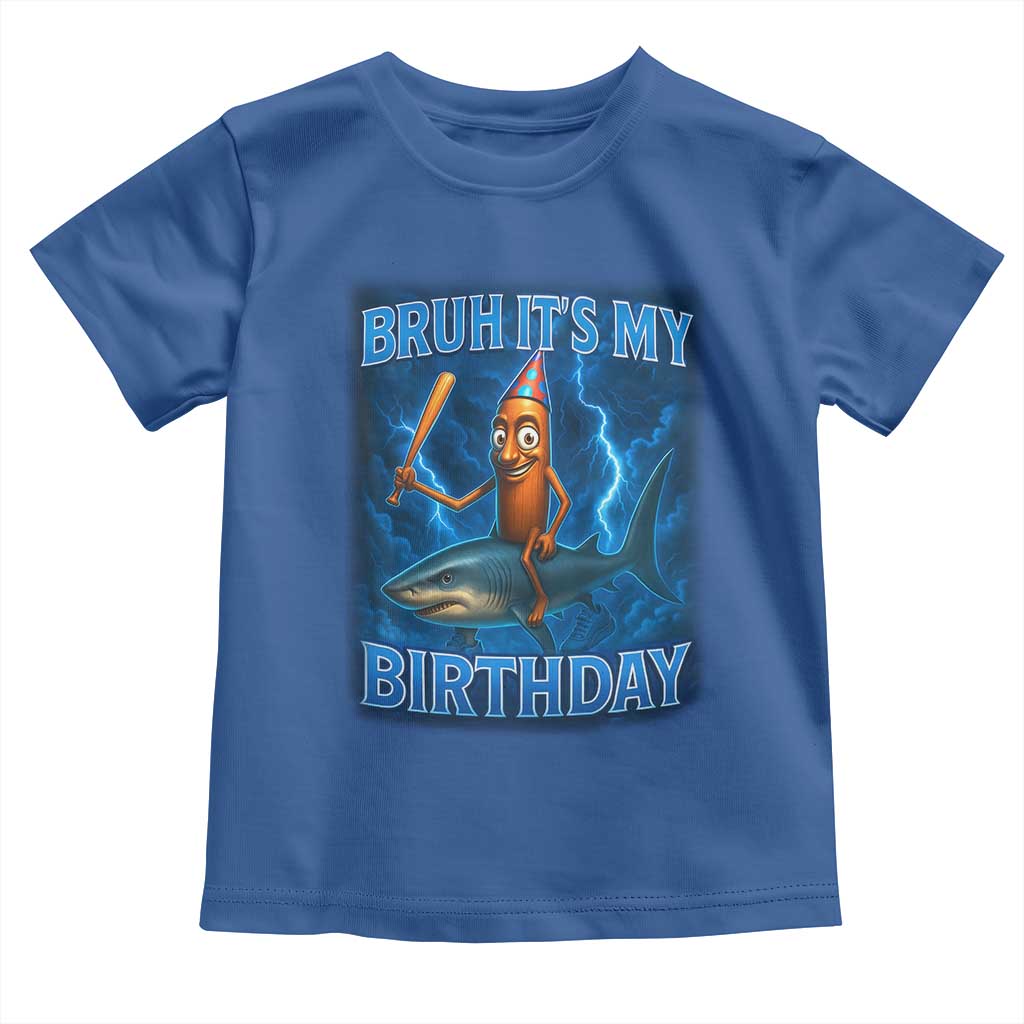 Bruh Its My Birthday Toddler T Shirt Italian Brainrot Meme Birthday Kids Family Party Bday TS10 Royal Blue Print Your Wear