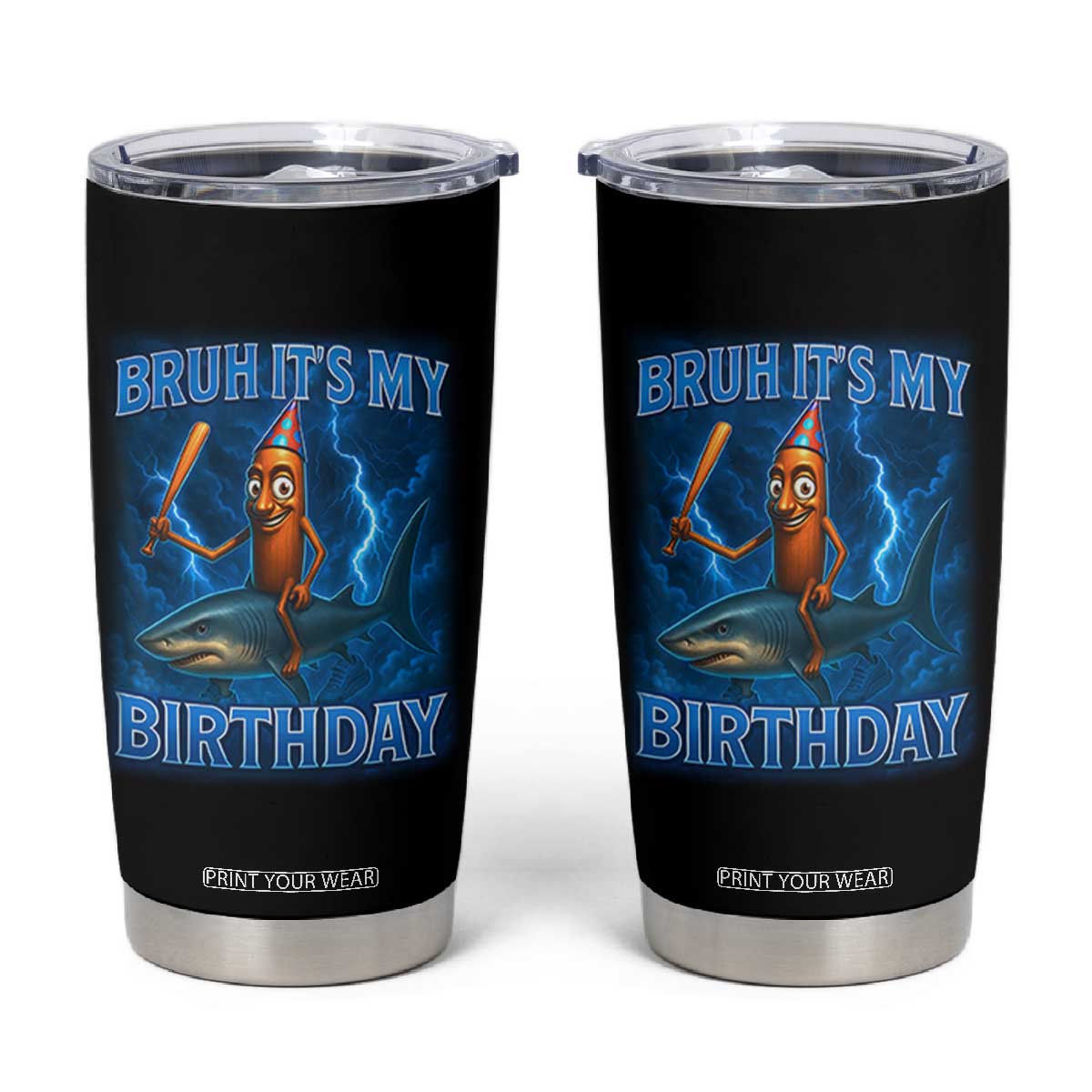 Bruh Its My Birthday Tumbler Cup Italian Brainrot Meme Birthday Kids Family Party Bday TS10 Black Print Your Wear