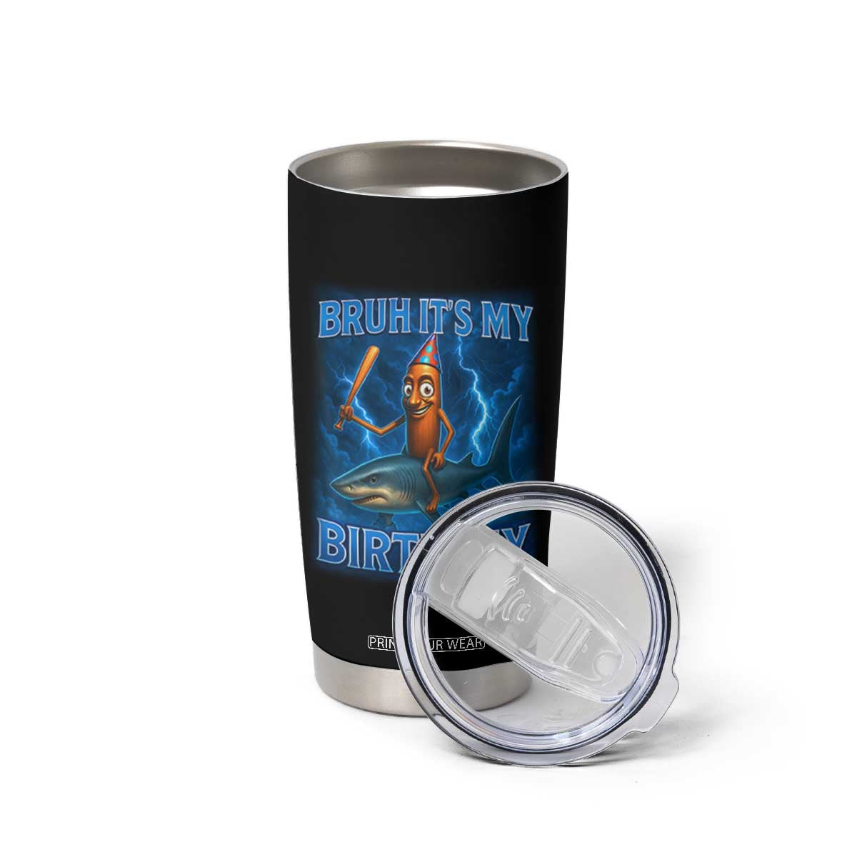 Bruh Its My Birthday Tumbler Cup Italian Brainrot Meme Birthday Kids Family Party Bday TS10 Print Your Wear