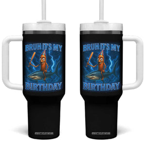 Bruh Its My Birthday Tumbler With Handle Italian Brainrot Meme Birthday Kids Family Party Bday TS10 One Size: 40 oz Black Print Your Wear
